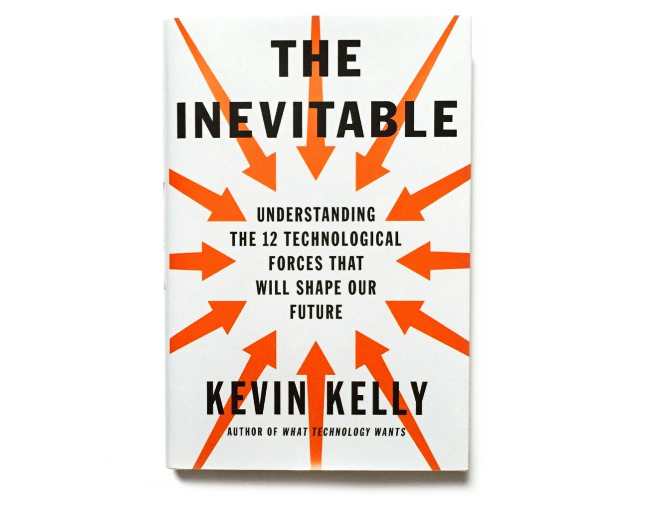  Kevin Kelly: Embracing the Inevitable – Well Made E6
